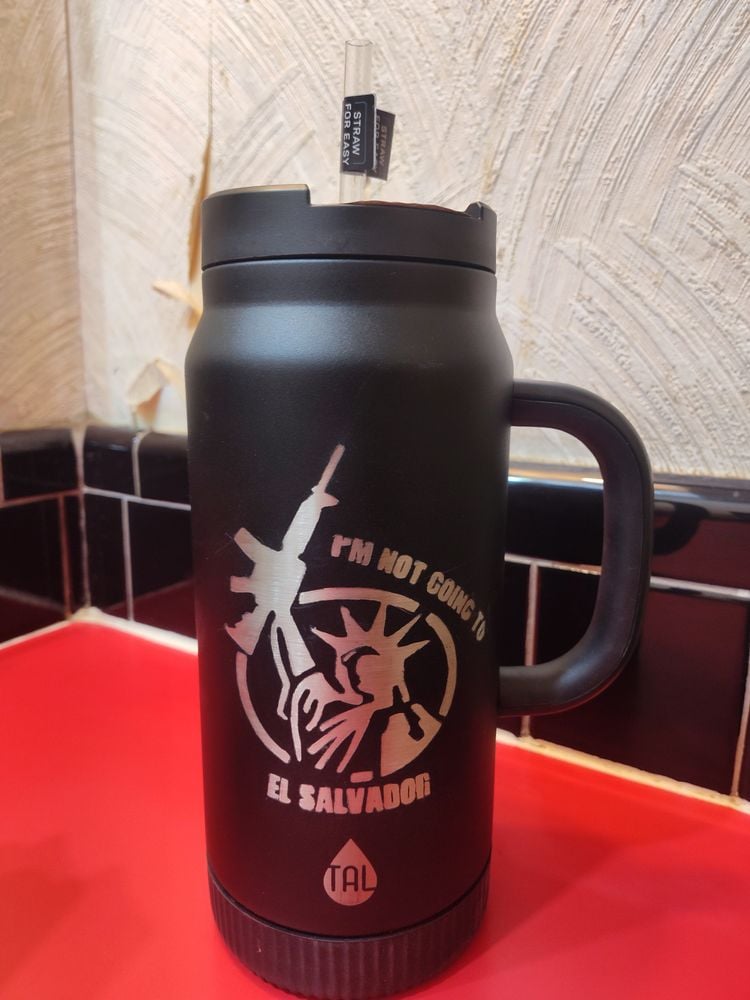65oz I'm not going to El Salvador tumbler 